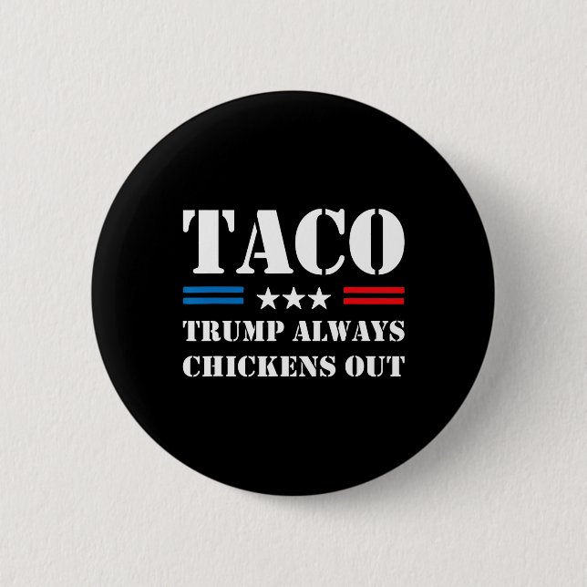 Trump Chickar Alltid Ut Taco Handel Roligt Meme Knapp (Framsida)