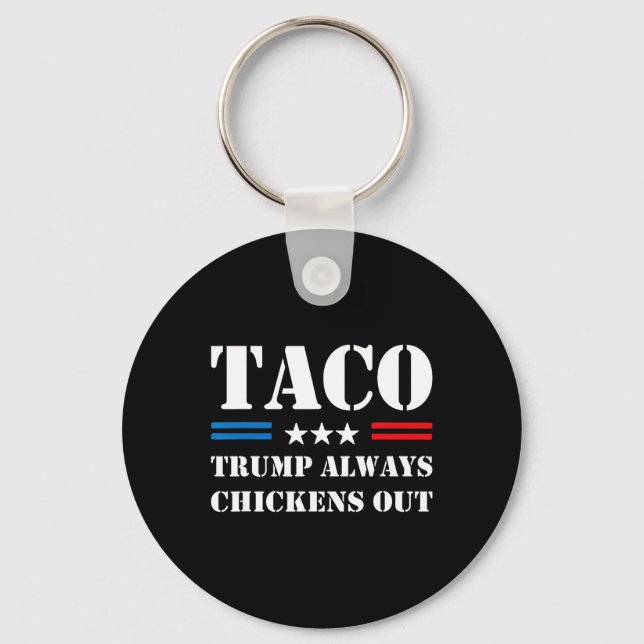 Trump Chickar Alltid Ut Taco Handel Roligt Meme  Nyckelring (Framsida)