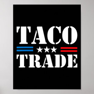Trump Chickar Alltid Ut Taco Handel Roligt Meme Poster