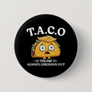 Trump Chickar Alltid Ut Taco Rolig Taco Trump Sh Knapp