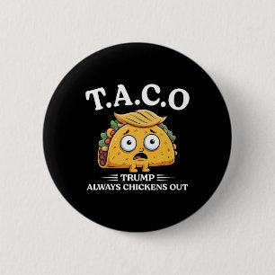 Trump Chickar Alltid Ut Taco Rolig Taco Trump Sh Knapp