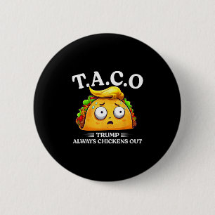 Trump Chickar Alltid Ut Taco Rolig Taco Trump Sh Knapp