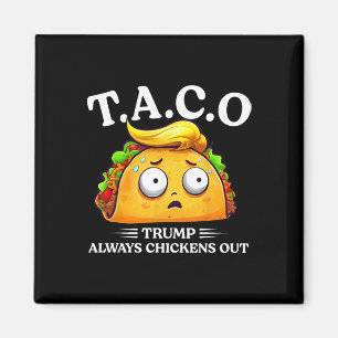 Trump Chickar Alltid Ut Taco Rolig Taco Trump Sh Magnet