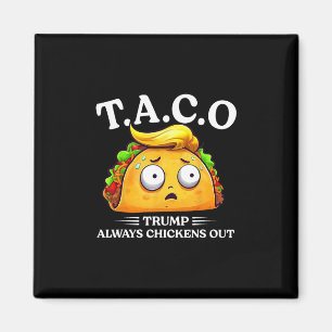 Trump Chickar Alltid Ut Taco Rolig Taco Trump Sh Magnet