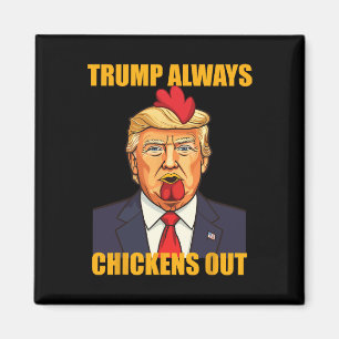 Trump Chickar Alltid Ut Taco Rolig Trump Kyckling Magnet