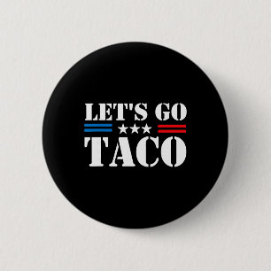 Trump Chickar Alltid Ut Välkommen Taco Roligt Meme Knapp