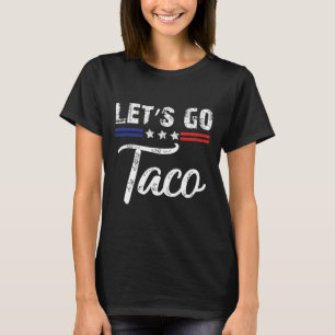 Trump Chickar Alltid Ut Vår Taco Roligt 7 T Shirt