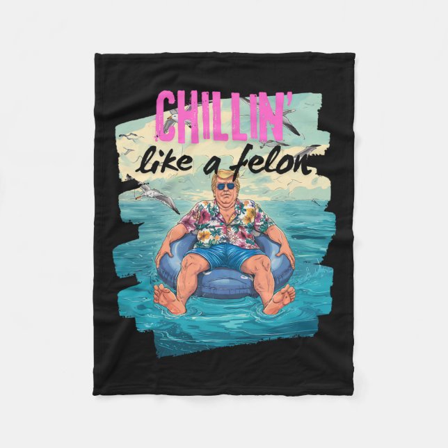 Trump Chillin som en Felon Summer Retro Bassäng Fl Fleecefilt (Framsidan)