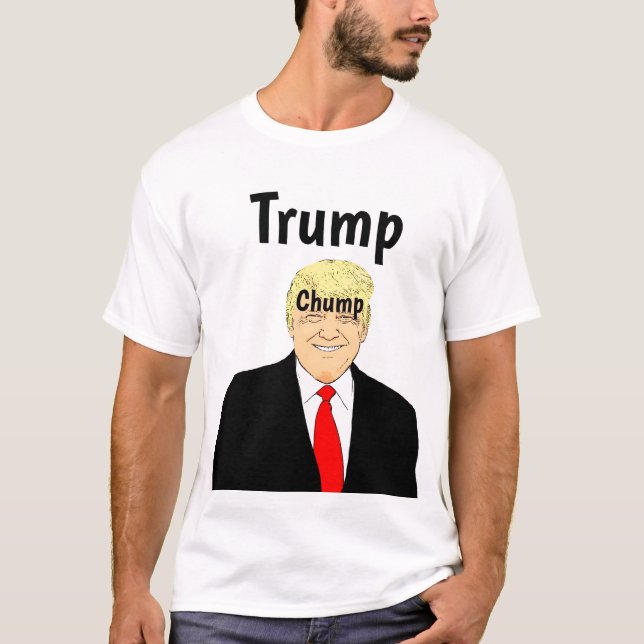 Trump Chump T-Shirt (Framsida)