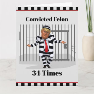 Trump Conviced Felon Greeting Card Kort