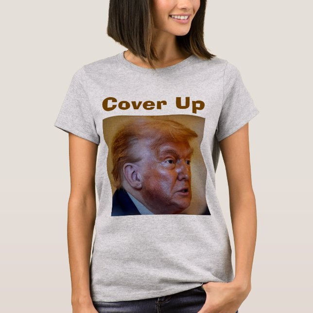 Trump/Cover Up T-Shirt (Framsida)