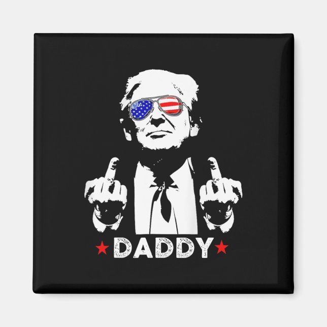 Trump Daddy 2025 President Supportrar Män Och Kvin Magnet (Framsidan)