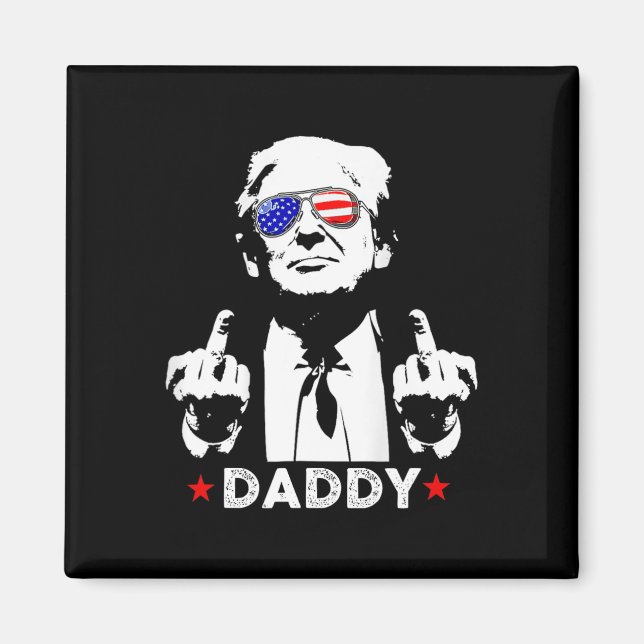 Trump Daddy 2025 President Supportrar Män Och Kvin Magnet (Framsidan)