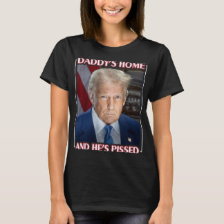 Trump Daddy är hemma och han är förbannad 2025 inv T Shirt