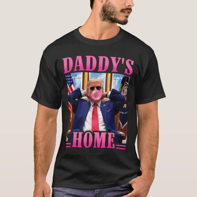 Trump Daddys Home White House 2024 3 T Shirt (Framsida)