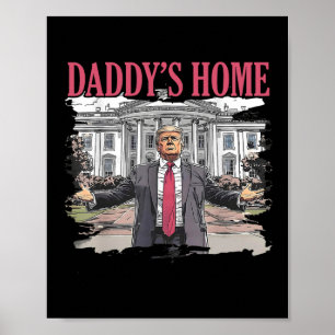 Trump Daddys Home White House 2024 4 Poster