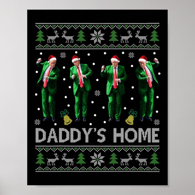 Trump Daddys Home White House Dance Gör Julafton G Poster (Framsidan)