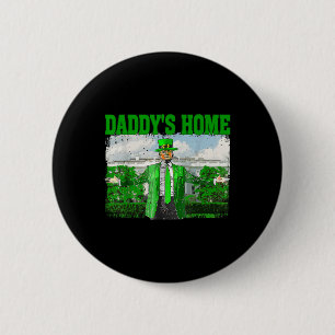Trump Daddys Home White House Funny Trump St Knapp