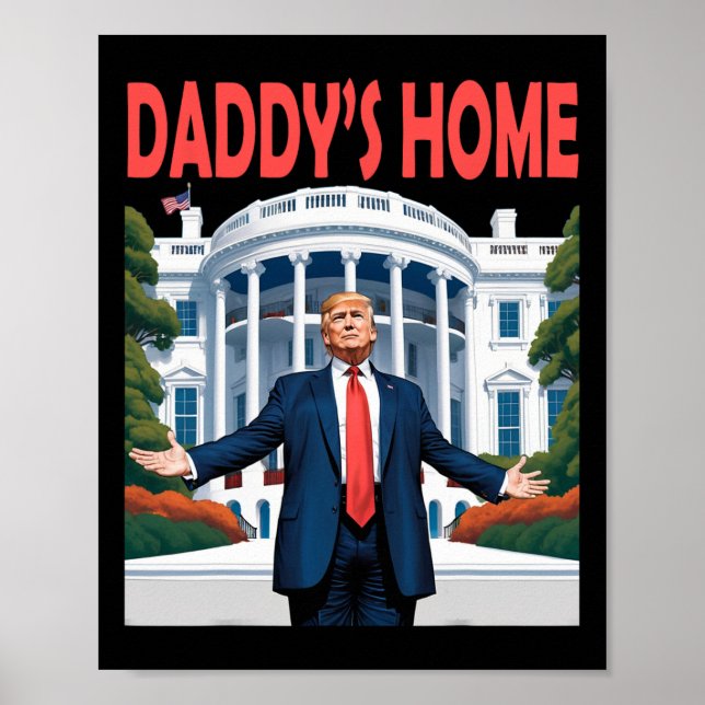 Trump Daddys Home White House Poster (Framsidan)
