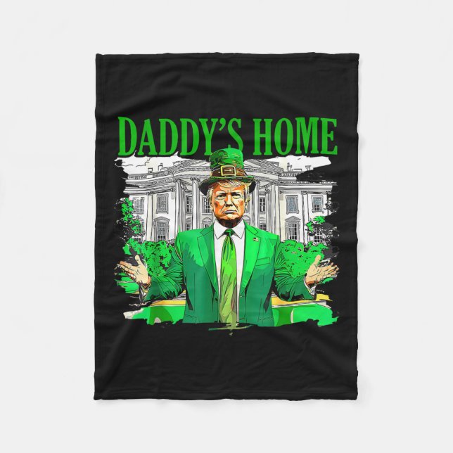 Trump Daddys Home White House St patricks day 2025 Fleecefilt (Framsidan)