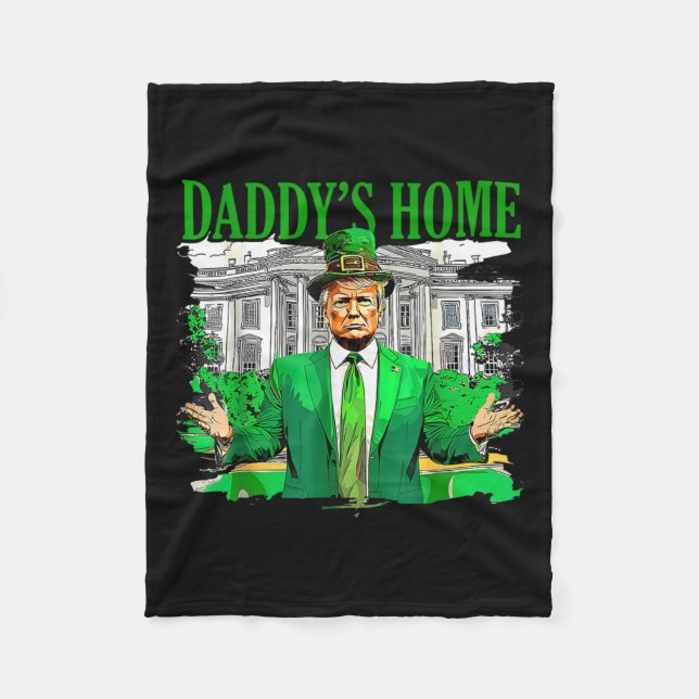 Trump Daddys Home White House St patricks day 2025 Fleecefilt (Framsidan)