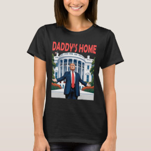 Trump Daddys Home White House T Shirt