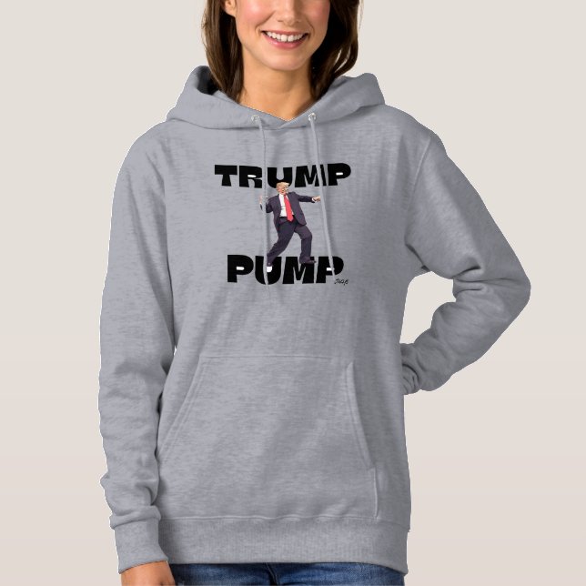 "Trump Dance-Trump Pump Hoodie" T Shirt (Framsida)