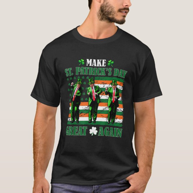 Trump Dancing Gör St. Patricks dag Underbar igen T Shirt (Framsida)