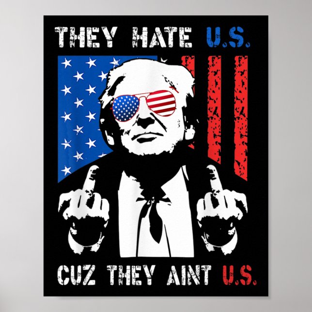 Trump de hatar oss Cuz de inte är så roligt fjärde Poster (Framsidan)