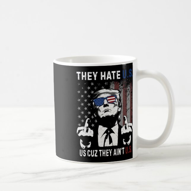 Trump De hatar oss för att de inte är oss Rolig 4: Kaffemugg (Höger)