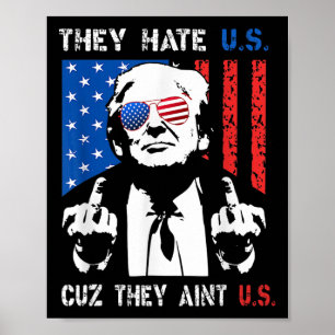 Trump De hatar oss för att de inte är oss Rolig 4: Poster
