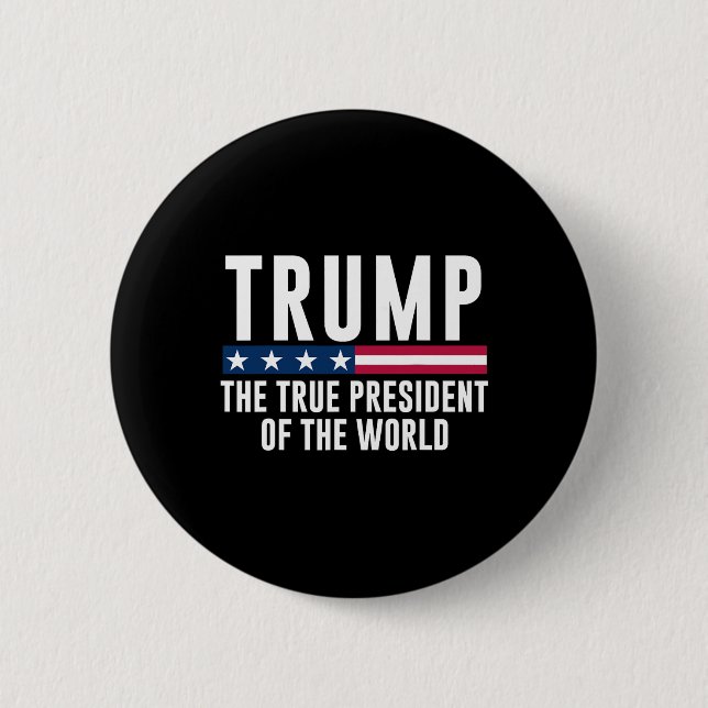 Trump Den Sanna Världspresidenten  Knapp (Framsida)