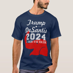 TRUMP DESANTIS 2024 BIBLICAL T SHIRT
