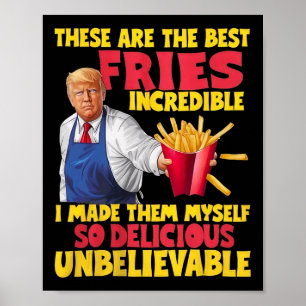 Trump Dessa Är De Bästa Pommes Incredible Så Delik Poster