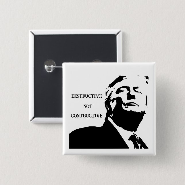 Trump/Destructive Not Constructive Button Knapp (Framsida & baksida)