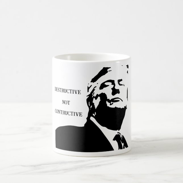 Trump/Destructive Not Constructive Coffee Mug Kaffemugg (Center)