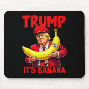 Trump Det är Banana (för ) Lönt PM 1 Musmatta