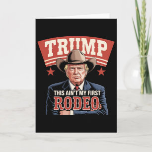 Trump Det här är inte min första rodeo cowboy roli Kort