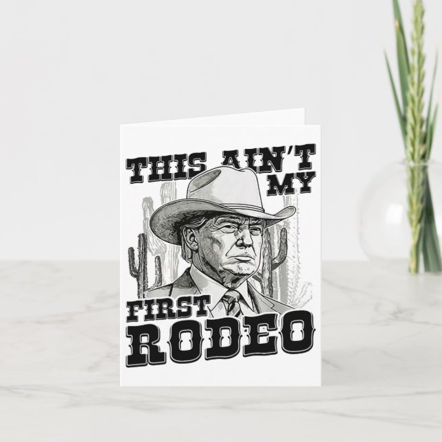 Trump det här är inte min första rodeo kort (Framsida)