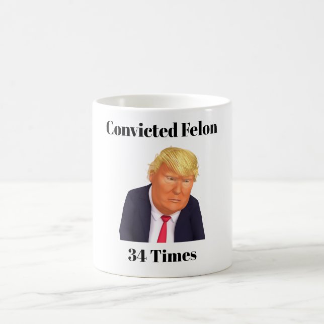 Trump dömd Felon Coffee Mugg (Center)