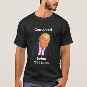 Trump dömd Felon T-Shirt