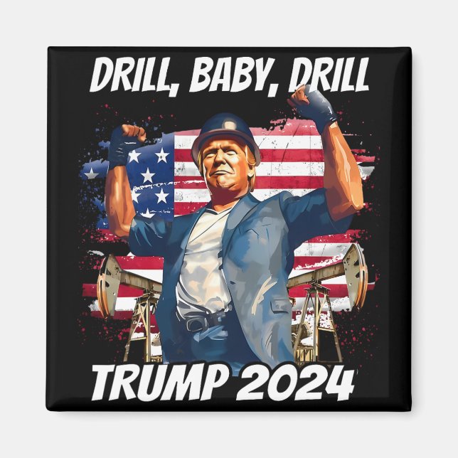 Trump Drill Baby Drill Trump 2024  Magnet (Framsidan)