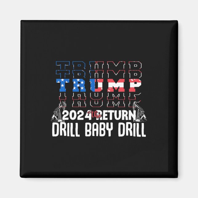 Trump Drill Byby Republikan Funny Citat 1  Magnet (Framsidan)