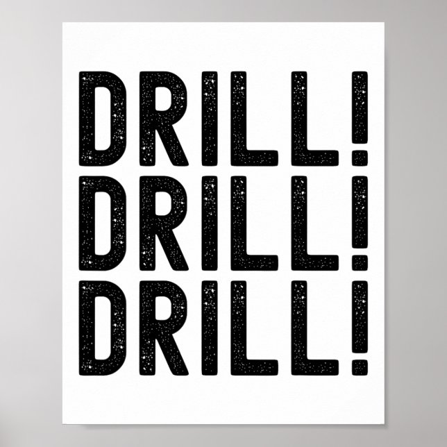 Trump Drill Drill Drill Drill Drill - Drivrutin Poster (Framsidan)