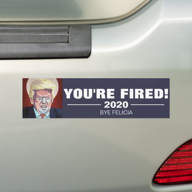 Trump Du är Fired Bumper Sticker (A) Bildekal (På Bil)