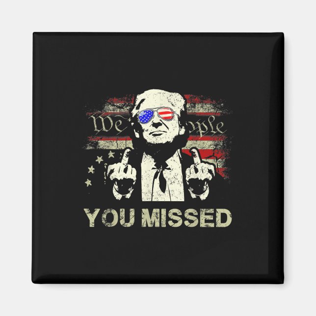 Trump du missade en fantastisk trump 2024 magnet (Framsidan)