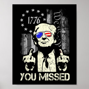 Trump Du Miste Mig Trump Skjuten Trump Supportrar Poster