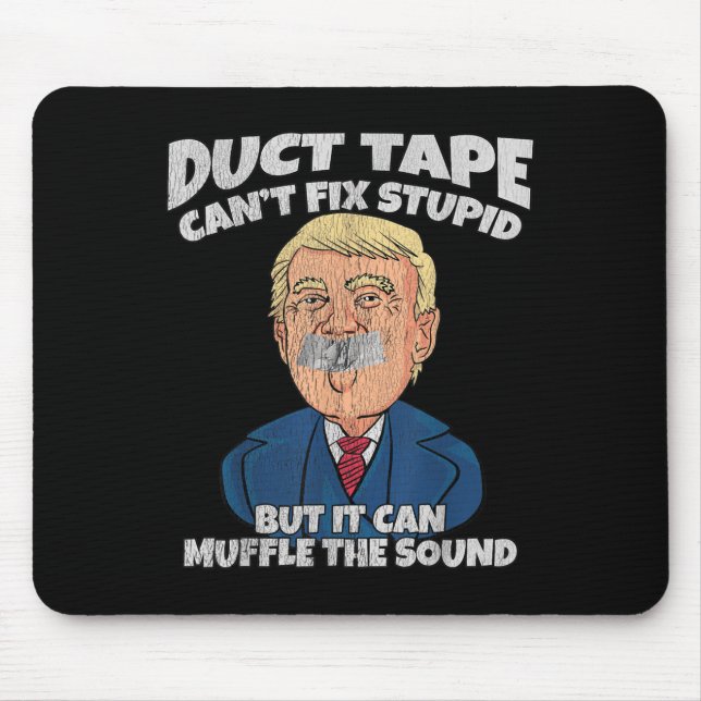 Trump -duct Tape Cant Fix Stud But It Can Muffle T Musmatta (Framsidan)
