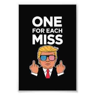 Trump en för varje miss fototryck
