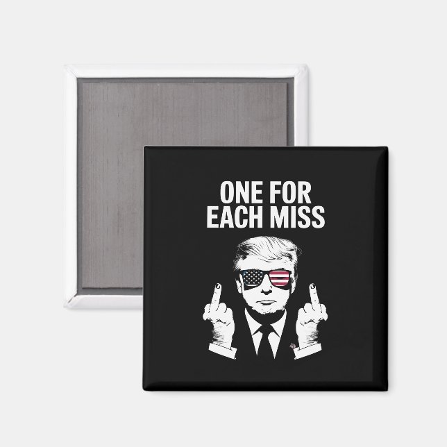 Trump ett för varje miss magnet (Front/Back)